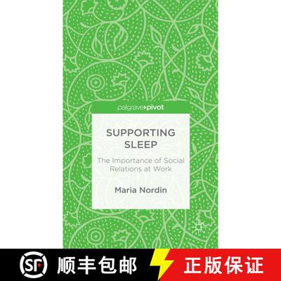 【3-4周达】精装 Supporting Sleep: The Importance of Social Relations at Work (1st ed. 2015) [9781137437846]