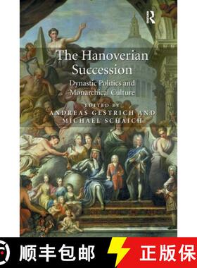 【3-4周达】The Hanoverian Succession: Dynastic Politics and Monarchical Culture [9781032922898]