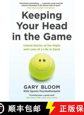 【3-4周达】Keeping Your Head in the Game : Untold Stories of the Highs and Lows of a Life in Sport [9780241451311]