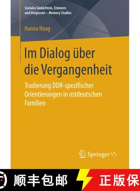 【3-4周达】Im Dialog über die Vergangenheit : Tradierung DDR-spezifischer Orientierungen in ostdeuts... [9783658192624]