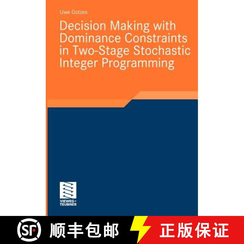 【4周达】Decision Making with Dominance Constraints in Two-Stage Stochastic Integer Programming [9783834808431]