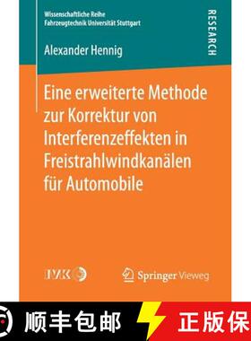 【3-4周达】Eine Erweiterte Methode Zur Korrektur Von Interferenzeffekten in Freistrahlwindkanälen F... [9783658178260]