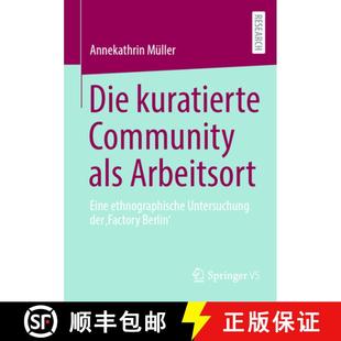 kuratierte Arbeitsort Die Factory 9783658467760 der Community 4周达 ethnographische Eine als B... Untersuchung