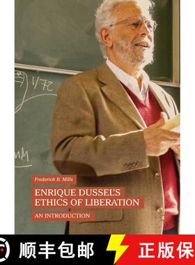 【3-4周达】Enrique Dussel's Ethics of Liberation : An Introduction (1st ed. 2018) (1st ed. 2018) [9783319945491]