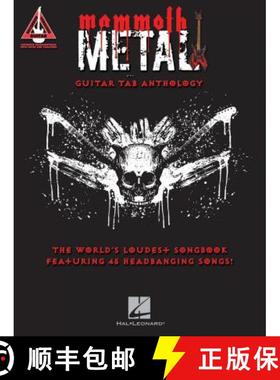 【3-4周达】Mammoth Metal Guitar Tab Anthology: The World's Loudest Songbook Featuring 45 Headbanging ... [9781495083310]