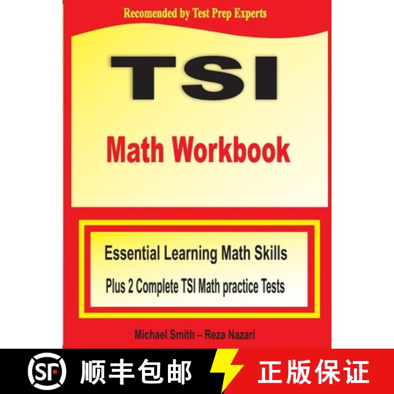 【3-4周达】TSI Math Workbook : Essential Learning Math Skills Plus Two Complete TSI Math Practice Tests [9781646122363]
