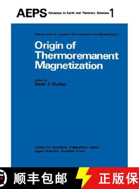 【3-4周达】Origin of Thermoremanent Magnetization : Proceedings of AGU 1976 Fall Annual Meeting Decem... [9789027790422]