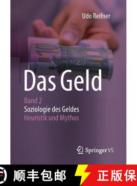 【3-4周达】Das Geld : Band 2 Soziologie des Geldes - Heuristik und Mythos [9783658141035]