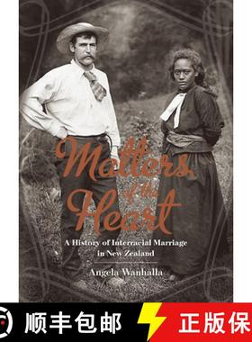 预订 Matters of the Heart: A History of Interracial Marriage in New Zealand [9781869407315]