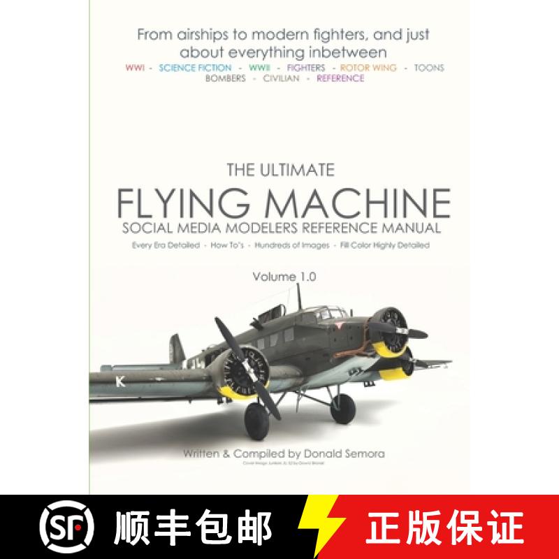 预订 The Ultimate Flying Machines: Social Media Modelers Reference Manual [9781940155883]