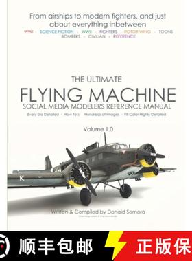 【3-4周达】The Ultimate Flying Machines: Social Media Modelers Reference Manual [9781940155883]