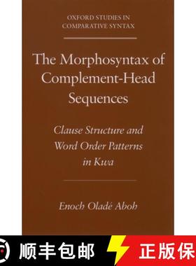 【3-4周达】The Morphosyntax of Complement-Head Sequences: Clause Structure and Word Order Patterns in... [9780195159905]