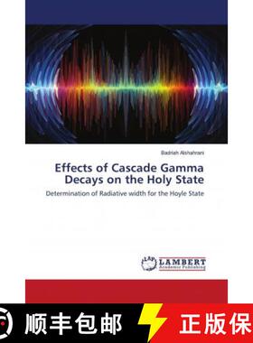 预订 Effects of Cascade Gamma Decays on the Holy State [9786202675215]