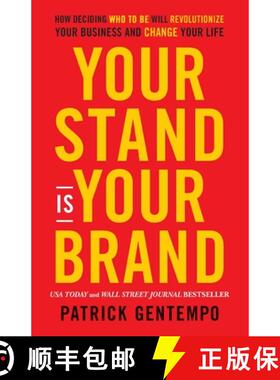 【3-4周达】Your Stand Is Your Brand: How Deciding Who to Be Will Revolutionize Your Business and Chan... [9781788175418]