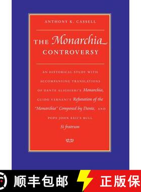 预订 Monarchia Controversy: An Historical Study with Accompanying Translations of Dante Alighieri's M... [9780813213385]