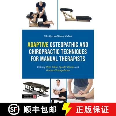 【3-4周达】Adaptive Osteopathic and Chiropractic Techniques for Manual Therapists: Utilising Drop Tab... [9781805011613]