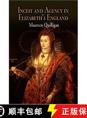 【3-4周达】Incest and Agency in Elizabeth's England [9780812219050]