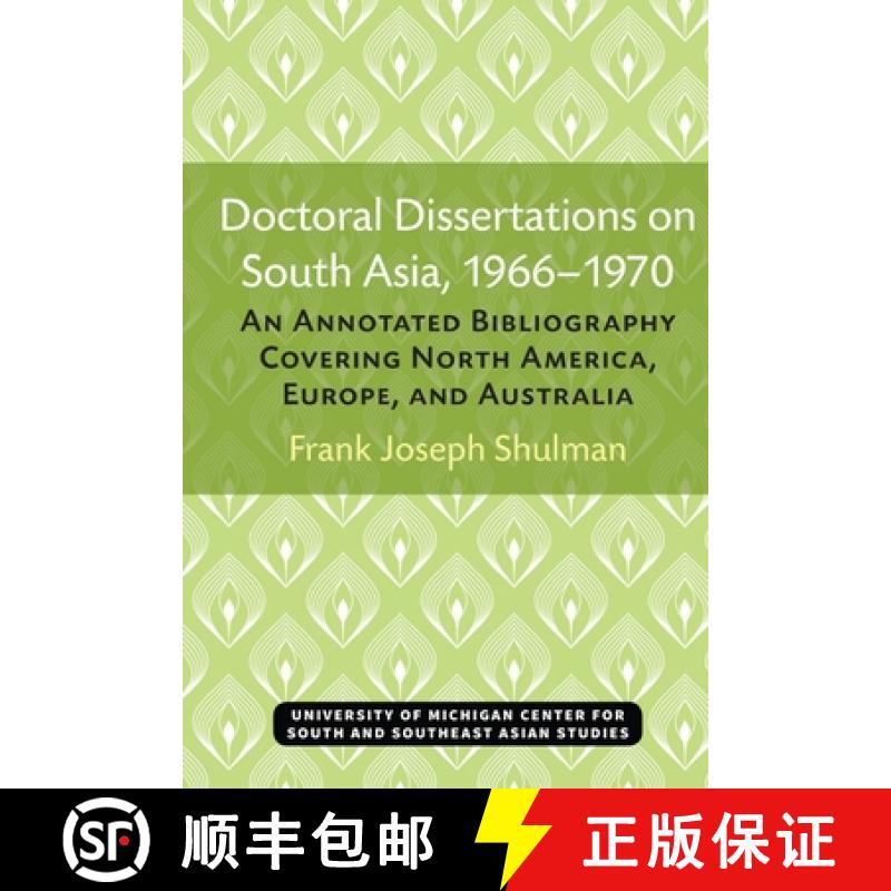 预订 Doctoral Dissertations on South Asia, 1966-1970: An Annotated Bibliography Covering North Americ... [9780891480044]