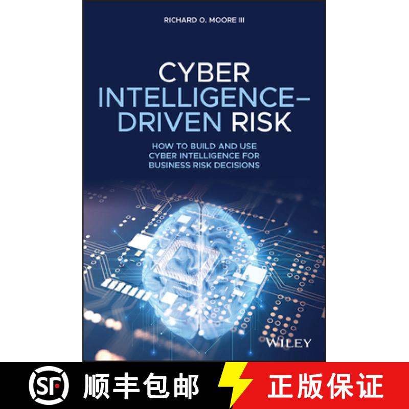 【3-4周达】Cyber Intelligence Driven Risk: How To Build, Deploy, And Use Cyber Intelligence For Impro... [9781119676843]