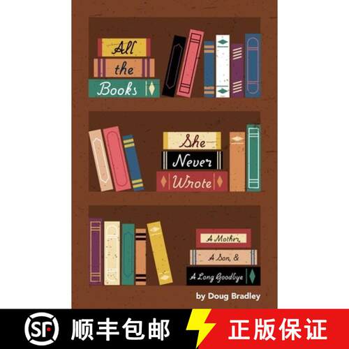 【3-4周达】All the Books She Never Wrote: : A Mother, A Son, & A Long Goodbye [9781965602003]