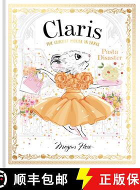 Claris: Pasta Disaster: Claris: The Chicest Mouse in Paris [9781761210884]