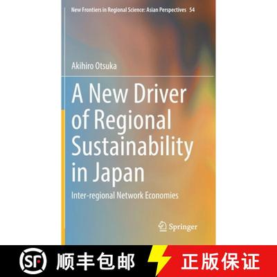 【3-4周达】A New Driver of Regional Sustainability in Japan : Inter-regional Network Economies [9789811637087]