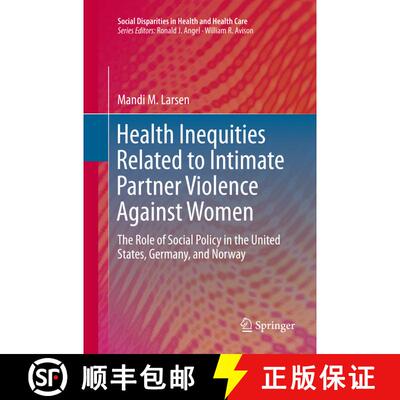 【3-4周达】Health Inequities Related to Intimate Partner Violence Against Women : The Role of Social ... [9783319806013]