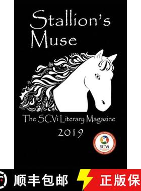 【3-4周达】Stallion's Muse: The SCVi Literary Magazine 2019 [9781641361569]