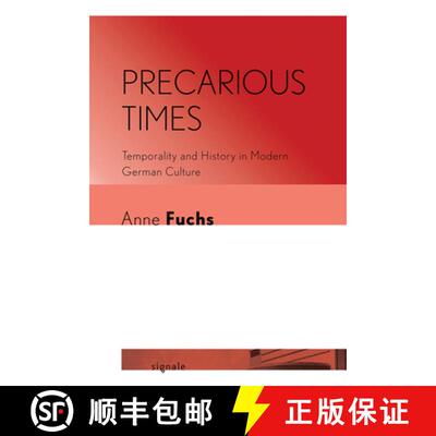 【3-4周达】Precarious Times – Temporality and History in Modern German Culture [9781501735103]