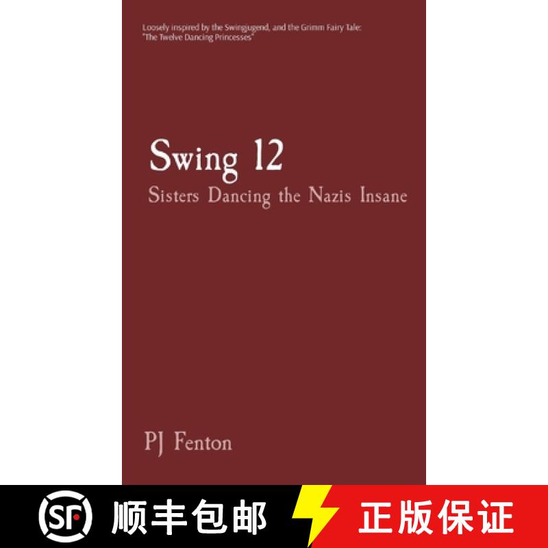 【3-4周达】Swing 12: Sisters Dancing the Nazis Insane [9780997641028]