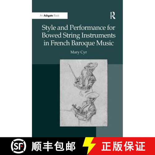 【3-4周达】精装 Style and Performance for Bowed String Instruments in French Baroque Music [9781409405696]