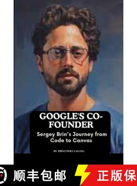 预订 Google's Co-founder: Sergey Brin's Journey from Code to Canvas [9788072925827]