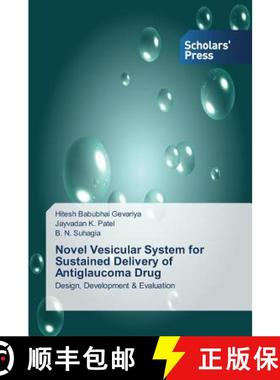 预订 Novel Vesicular System for Sustained Delivery of Antiglaucoma Drug [9783639716238]