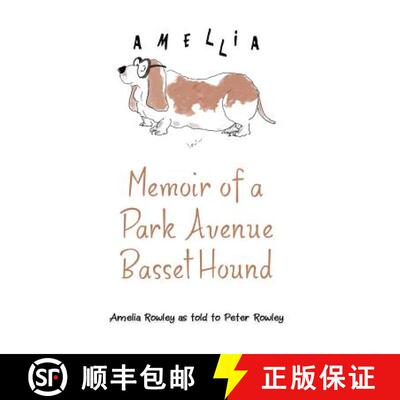 【3-4周达】Memoir of a Park Avenue Basset Hound: How a South Jersey Hound Found True Love on the Uppe... [9781480817753]