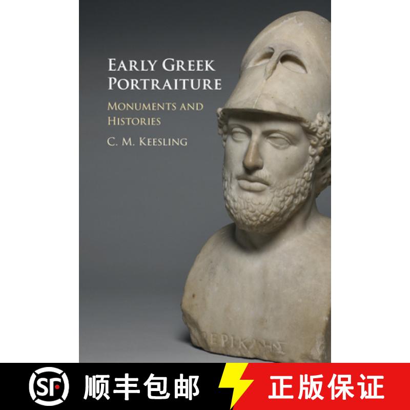 【3-4周达】Early Greek Portraiture: Monuments and Histories [9781107162235]