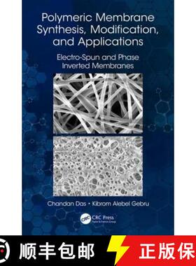 【3-4周达】Polymeric Membrane Synthesis, Modification, and Applications: Electro-Spun and Phase Inver... [9781138585799]