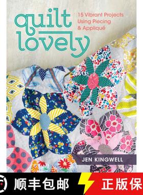 【3-4周达】Quilt Lovely: 15 Vibrant Projects Using Piecing and Applique [9781440240584]