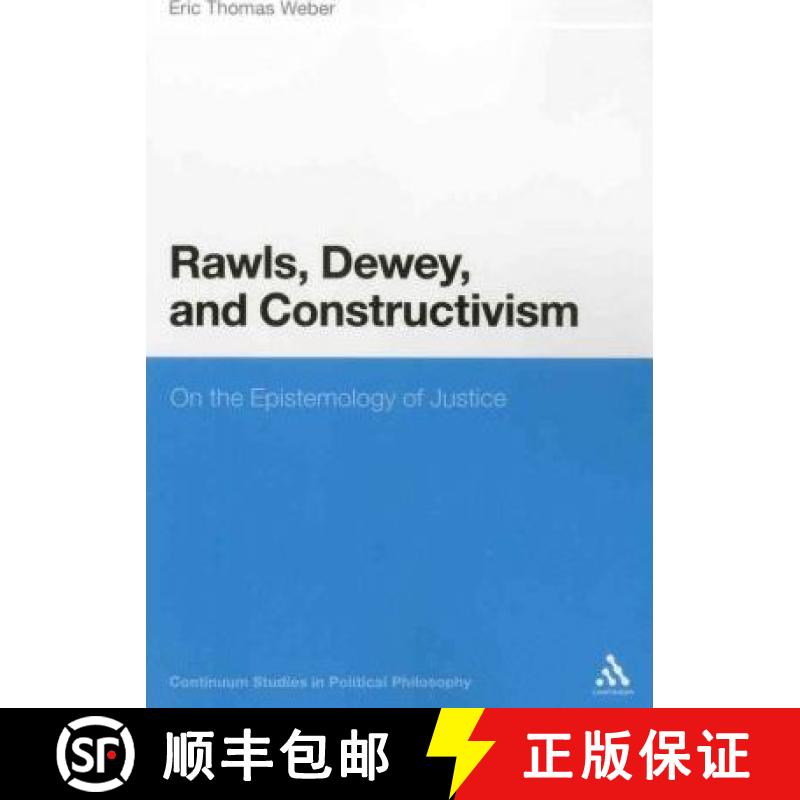【3-4周达】Rawls, Dewey, and Constructivism: On the Epistemology of Justice [9781441199447]