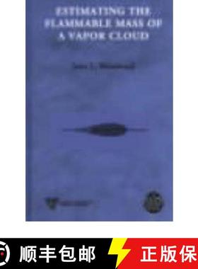【3-4周达】Estimating The Flammable Mass Of A Vapor Cloud (A Ccps Concept Book) [Wiley化学工程] [9780816907786]