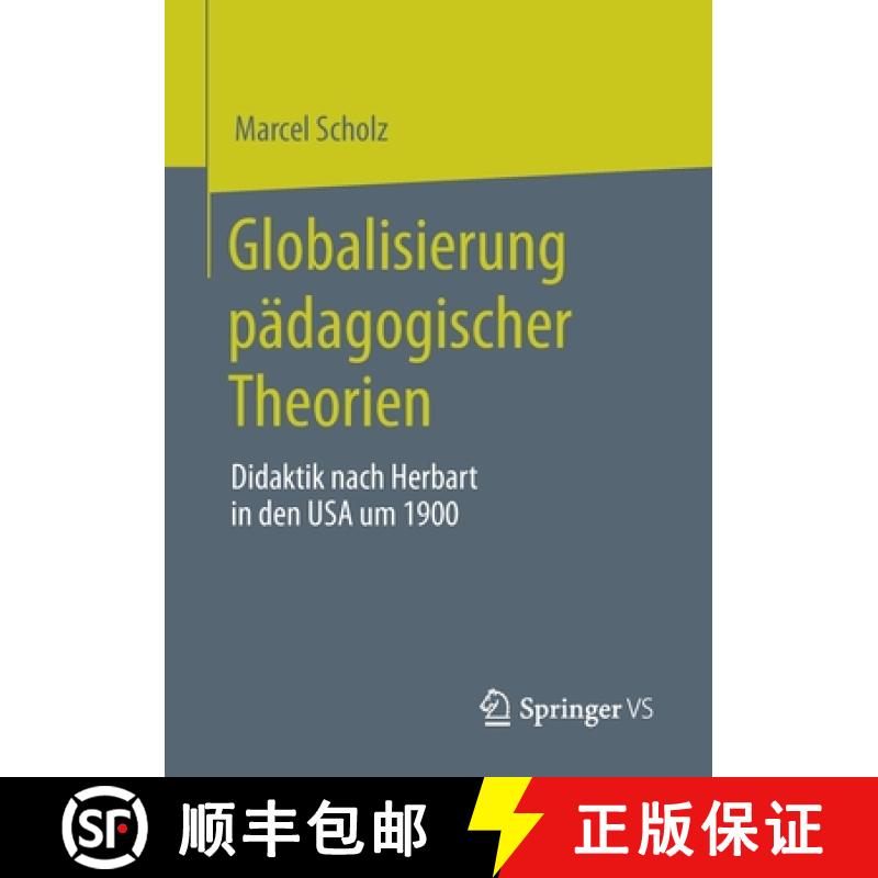【3-4周达】Globalisierung pädagogischer Theorien : Didaktik nach Herbart in den USA um 1900 [9783658314576]