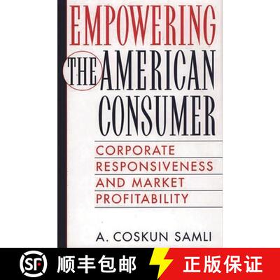【3-4周达】Empowering the American Consumer: Corporate Responsiveness and Market Profitability [9781567203783]