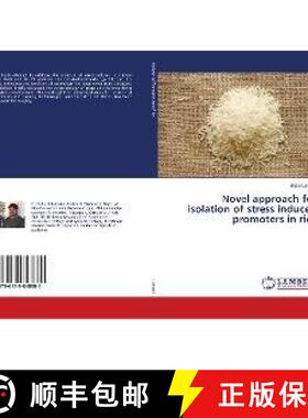 预订 Novel approach for isolation of stress induced promoters in rice [9786139848881]