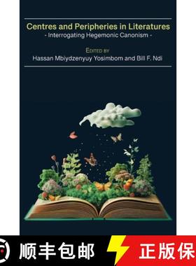 【3-4周达】Centres and Peripheries in Literatures: Interrogating Hegemonic Canonism [9789956554300]