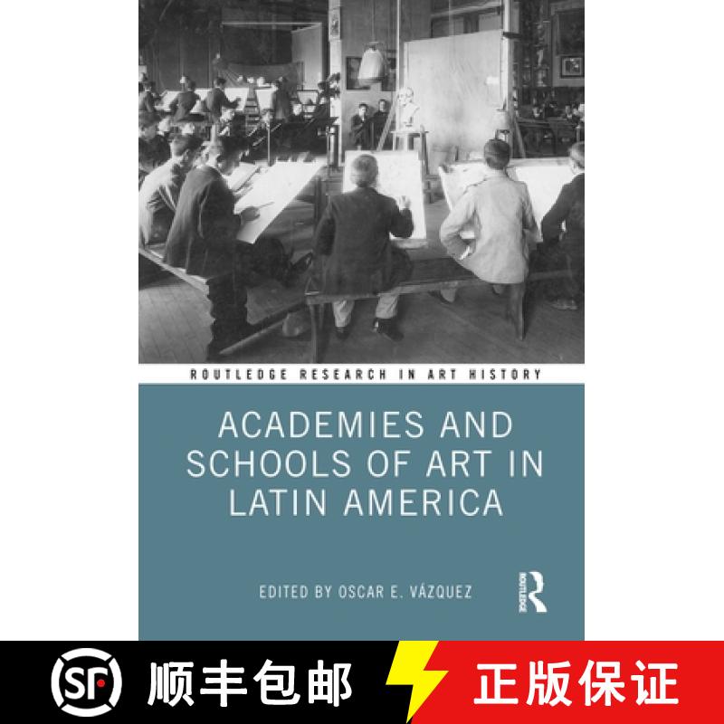 【3-4周达】Academies and Schools of Art in Latin America [9780815374169]