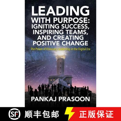 【3-4周达】Leading with Purpose: The Power of Visionary Leadership in the Digital Era [9798822918184]