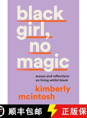 【3-4周达】black girl, no magic: reflections on race and respectability [9780008477059]