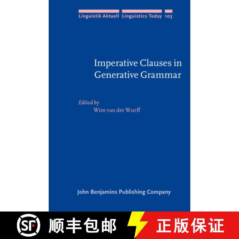 【2-3周达】Imperative Clauses in Generative Grammar: Studies in honour of Frits Beukema [9789027233677]
