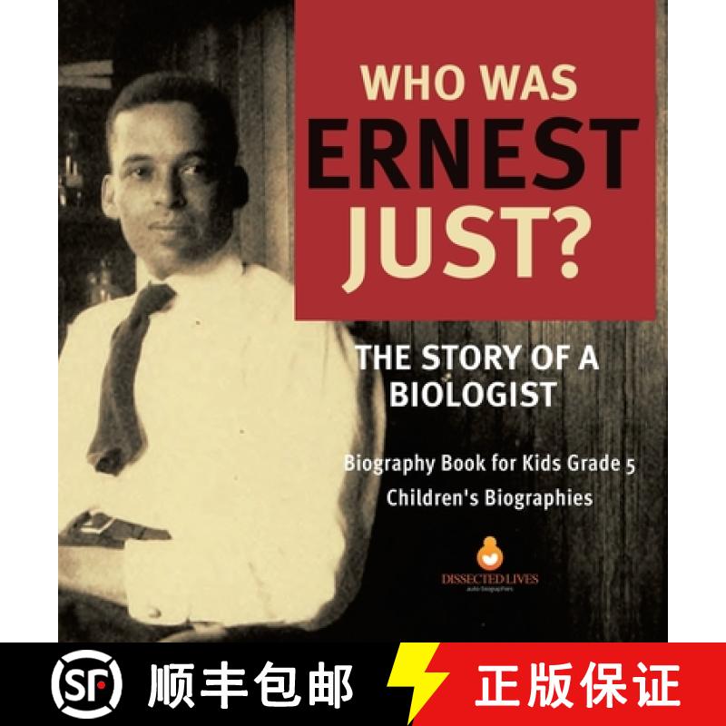 【3-4周达】Who Was Ernest Just? The Story of a Biologist | Biography Book for Kids Grade 5 | Children... [9781541977402]