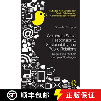 【3-4周达】精装 Corporate Social Responsibility, Sustainability and Public Relations : Negotiating Mu... [9780415855914]