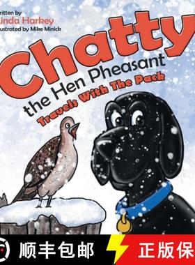【3-4周达】Chatty the Hen Pheasant: Travels with the Pack [9781665712743]